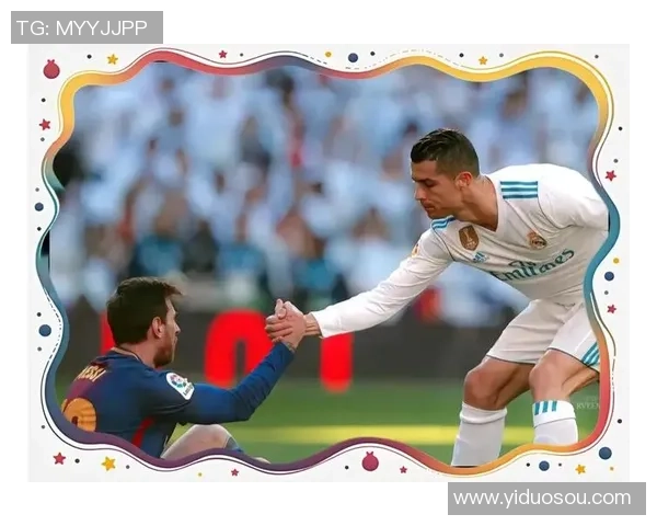 梅西与C罗：足坛传奇对决的历史意义与未来影响